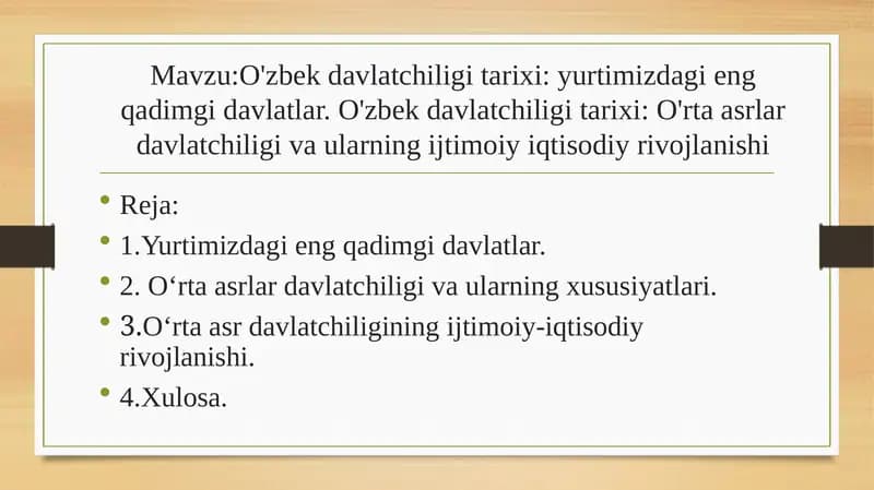 O'zbek davlatchiligi tarixi: yurtimizdagi eng qadimgi davlatlar. O'zbek davlatchiligi tarixi: O'rta asrlar davlatchiligi va ularning ijtimoiy iqtisodiy rivojlanishi