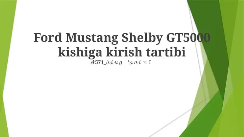 Ford Mustang Shelby GT5000 kishiga kirish tartibi