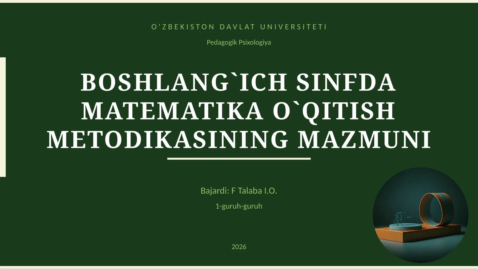 BOSHLANG`ICH SINFDA MATEMATIKA O`QITISH METODIKASINING MAZMUNI