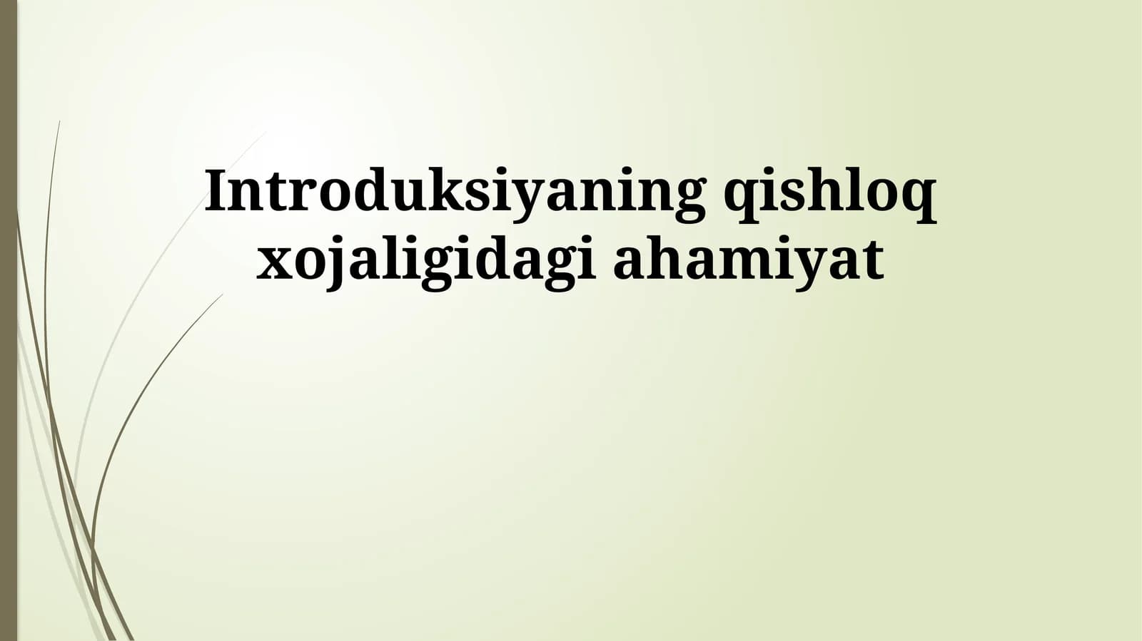 Introduksiyaning qishloq xojaligidagi ahamiyat