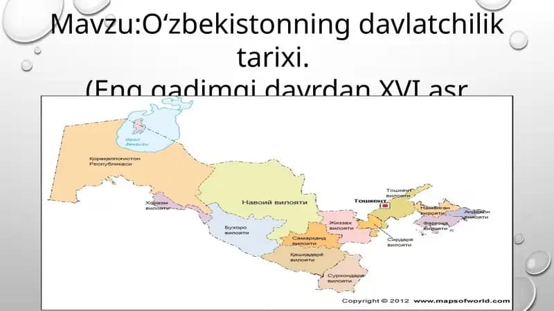 Oʻzbekistonning davlatchilik tarixi.  (Eng qadimgi davrdan XVI asr davlatchiligi)
