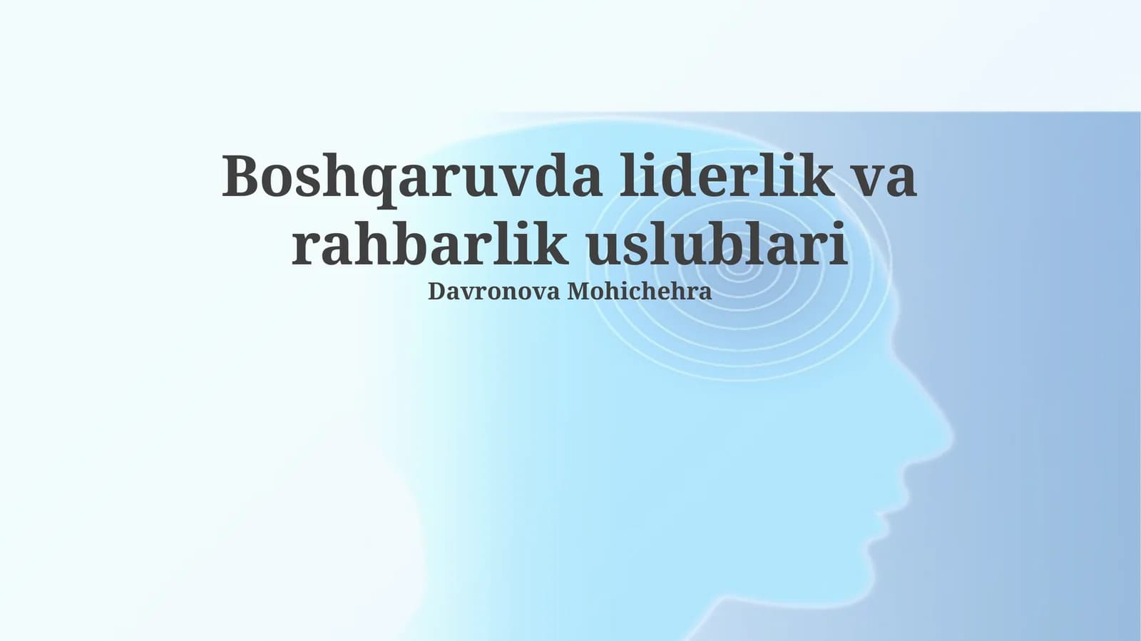 Rahbariyat va boshqaruv uslublari