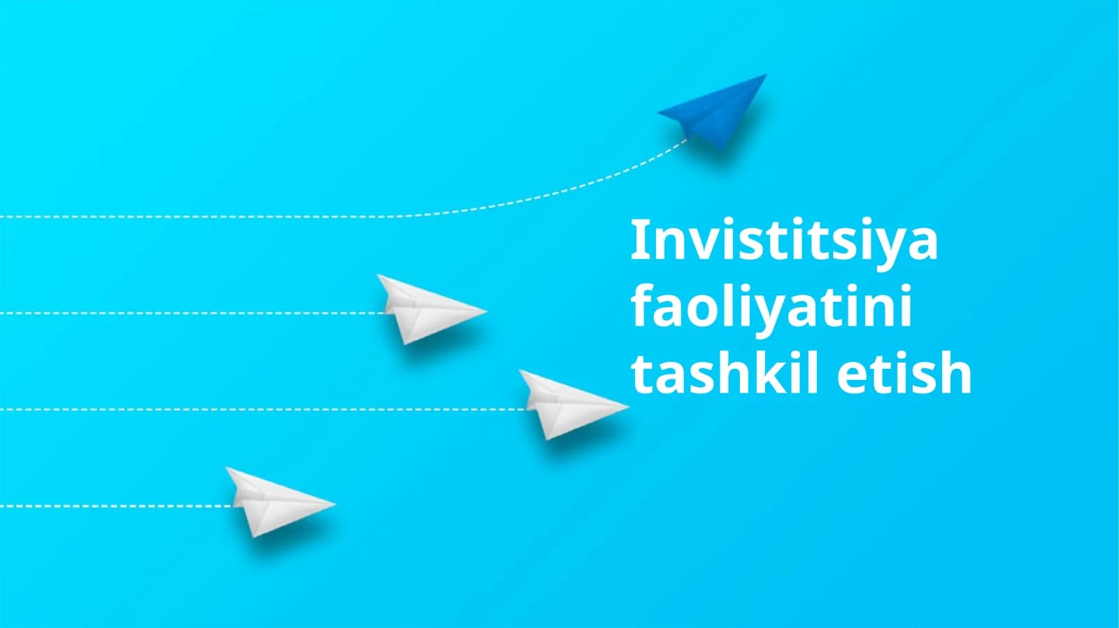 Invistitsiya faoliyatini tashkil etish