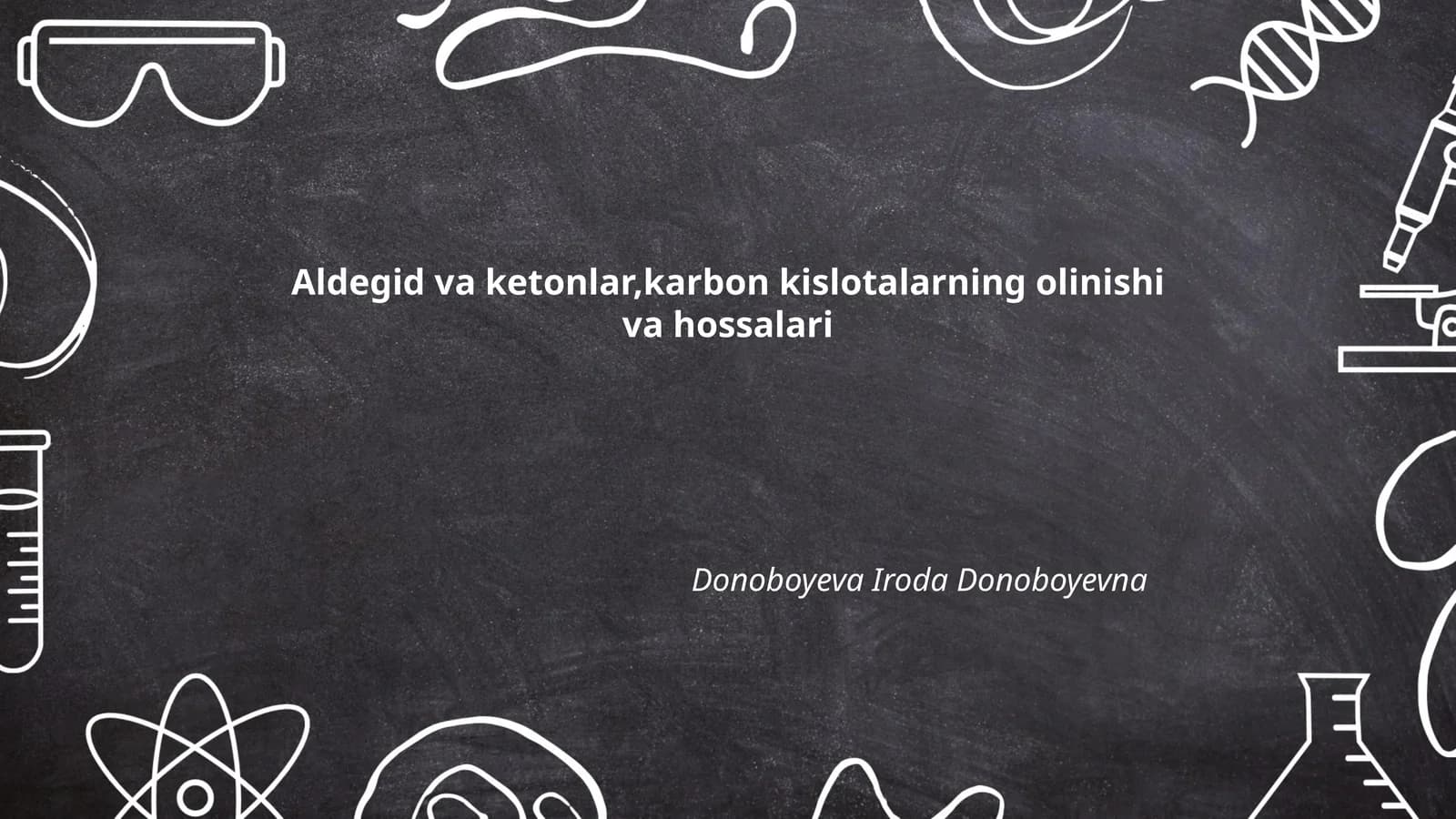 Aldegid va ketonlar,karbon kislotalarning olinishi va hossalari