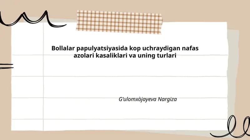 Bollalar papulyatsiyasida kop uchraydigan nafas azolari kasaliklari va uning turlari