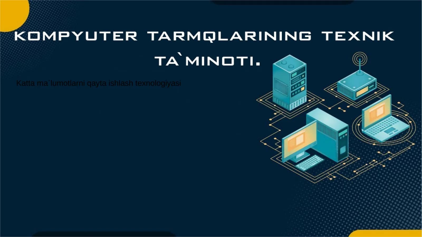 Axborottexnologiyalariningtexnikta’minoti