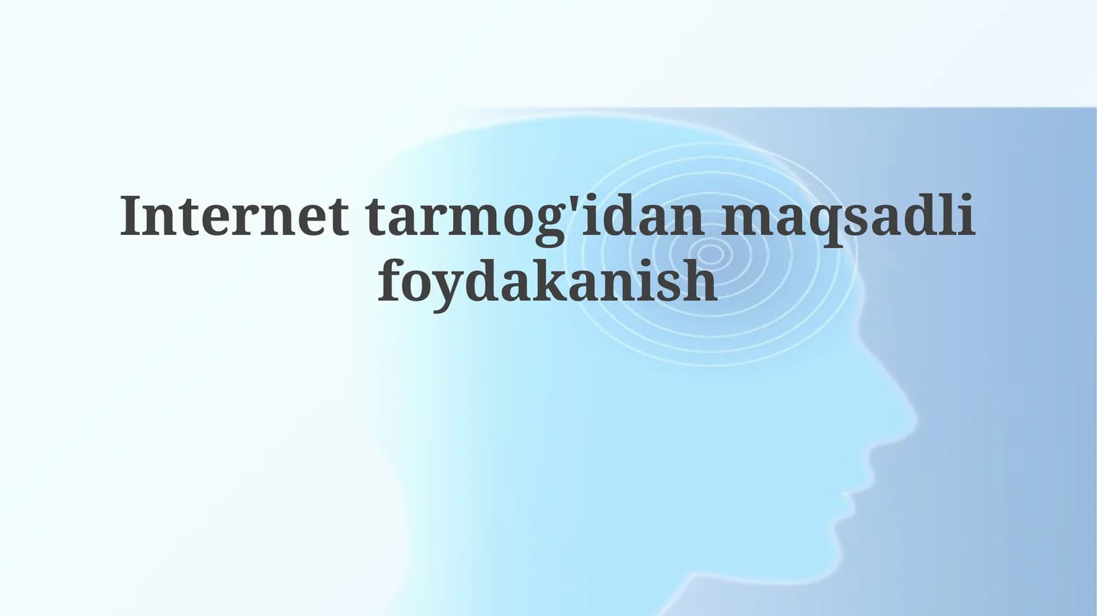 Internetdan maqsadli foydalanish asoslari