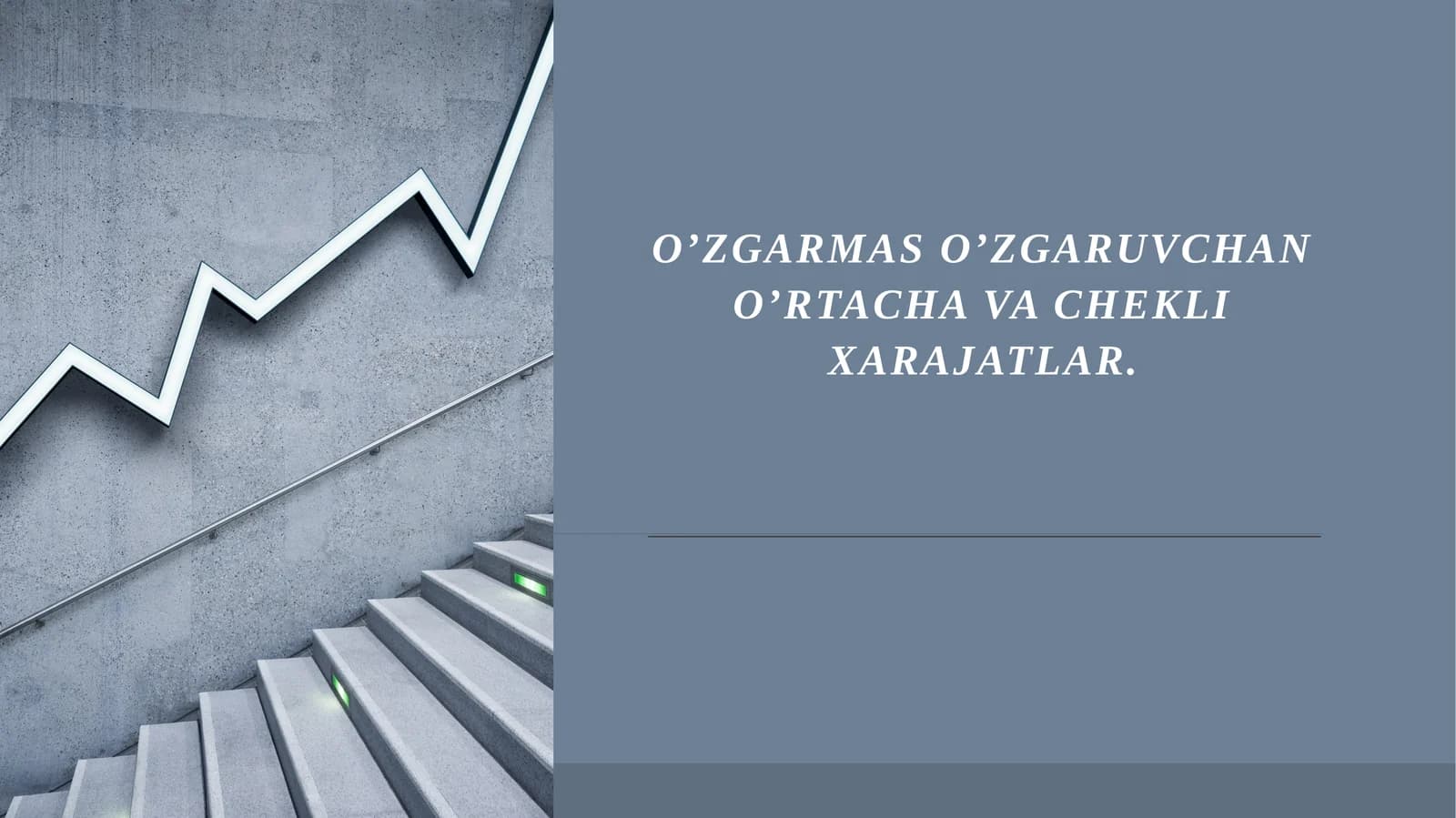 O’ZGARMAS O’ZGARUVCHAN O’RTACHA VACHEKLI XARAJATLAR