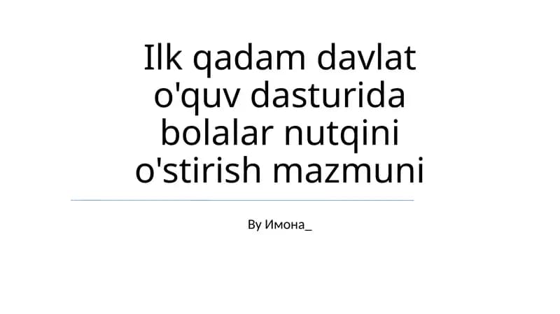 Bolalar nutqini o'stirish mazmuni
