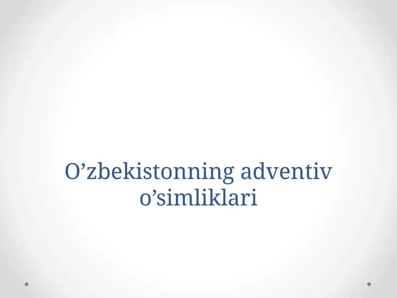 O’zbekistonning adventiv o’simliklari