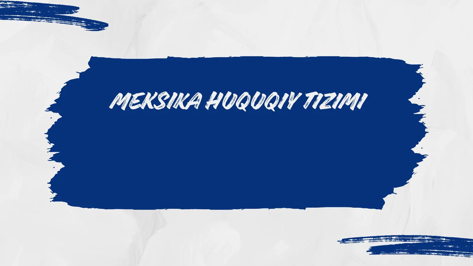 MEKSIKA HUQUQIY TIZIMI