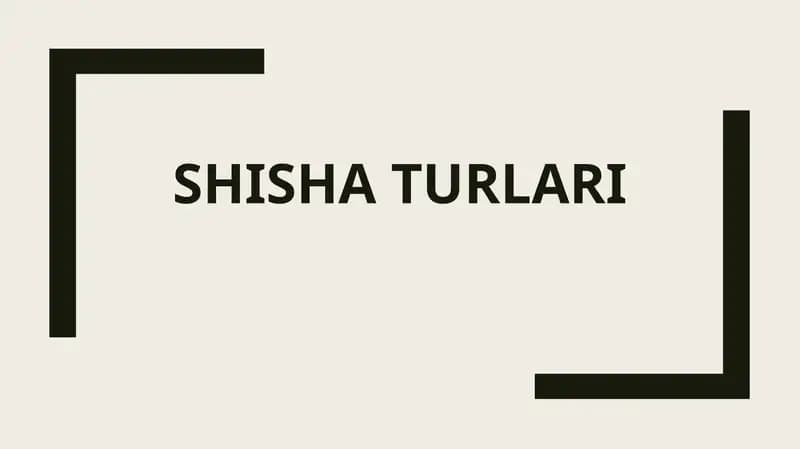 Shisha usullari va tayyorlash jarayoni