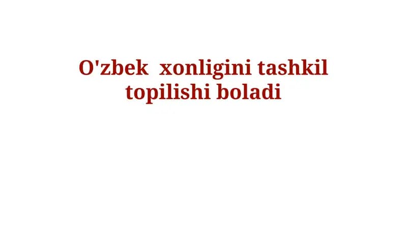 Oʻzbek xonligini tashkil topilishi