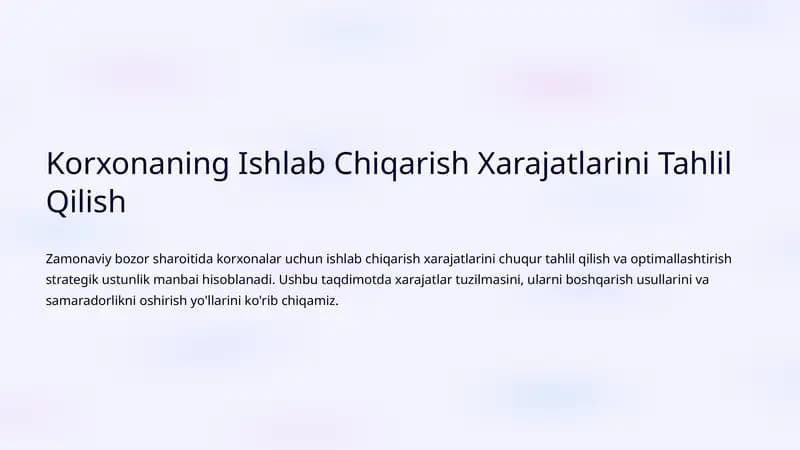 Korxonaning Ishlab Chiqarish Xarajatlarini Tahlil Qilish