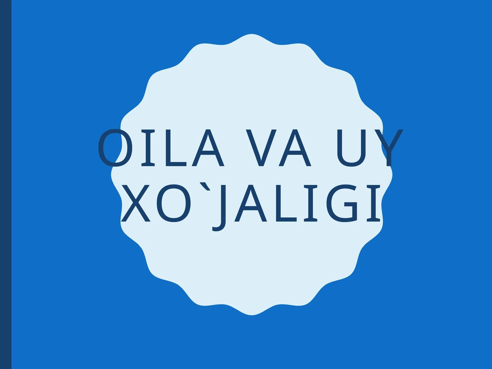 Oila va uy xo`jaligi