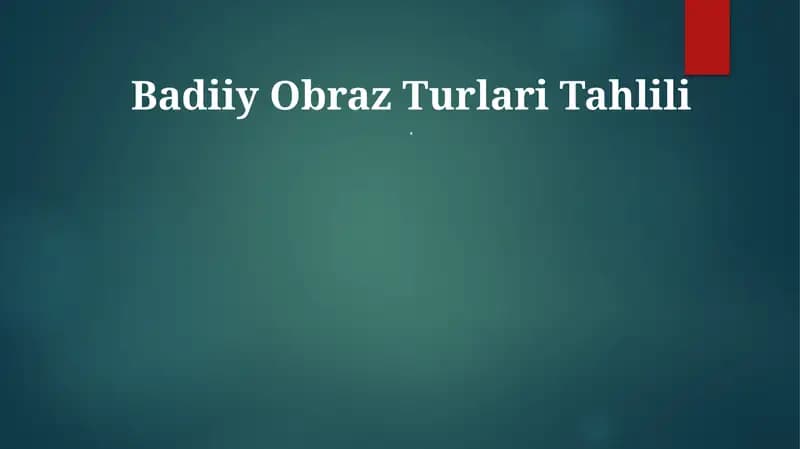 Badiiy Obraz Turlari Tahlili