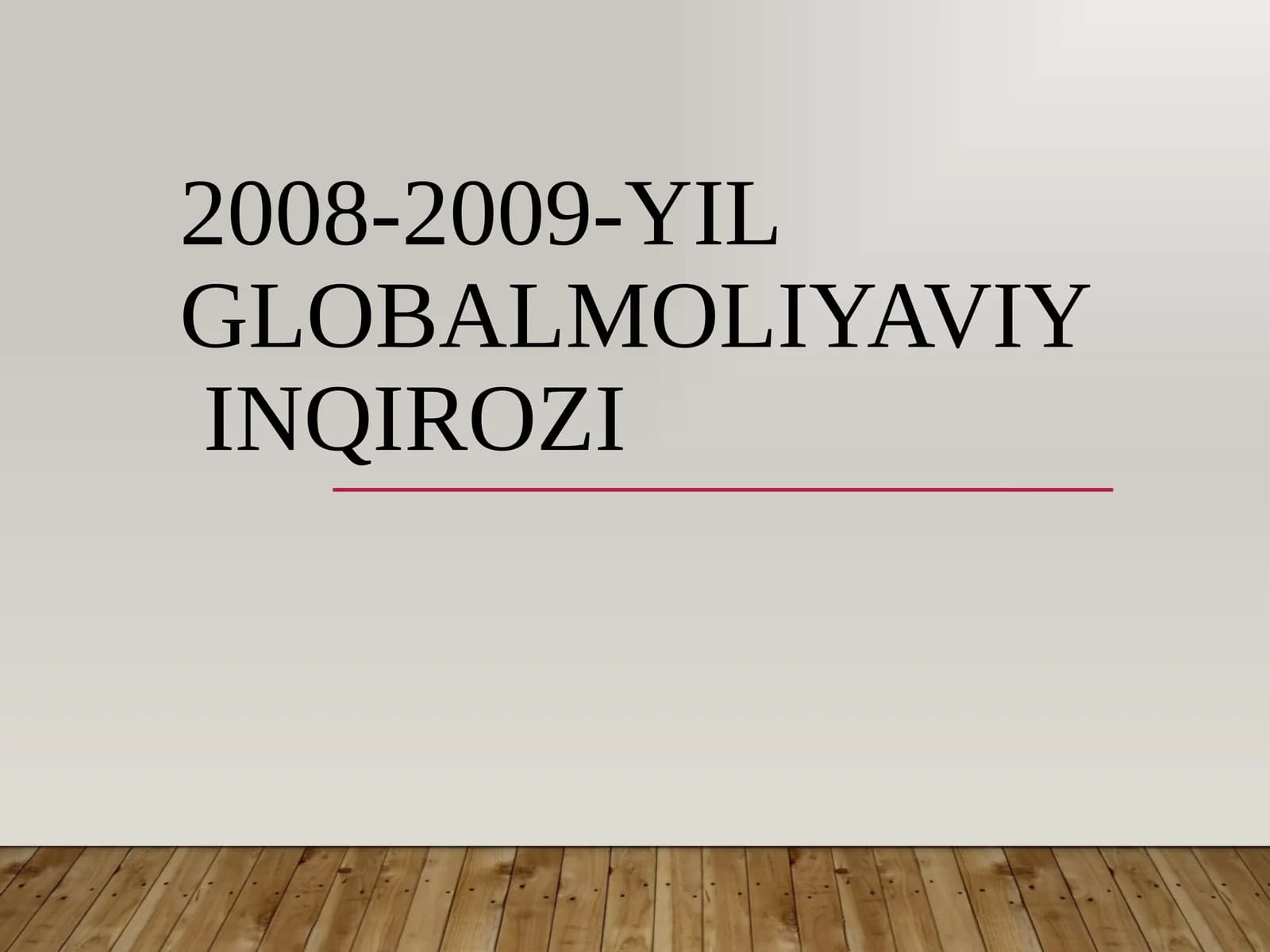 2008-2009-YIL GLOBALMOLIYAVIY INQIROZI