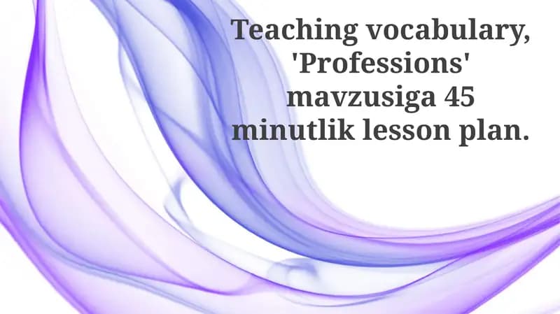 "Professions Vocabulary - A 45-Minute Lesson Plan"