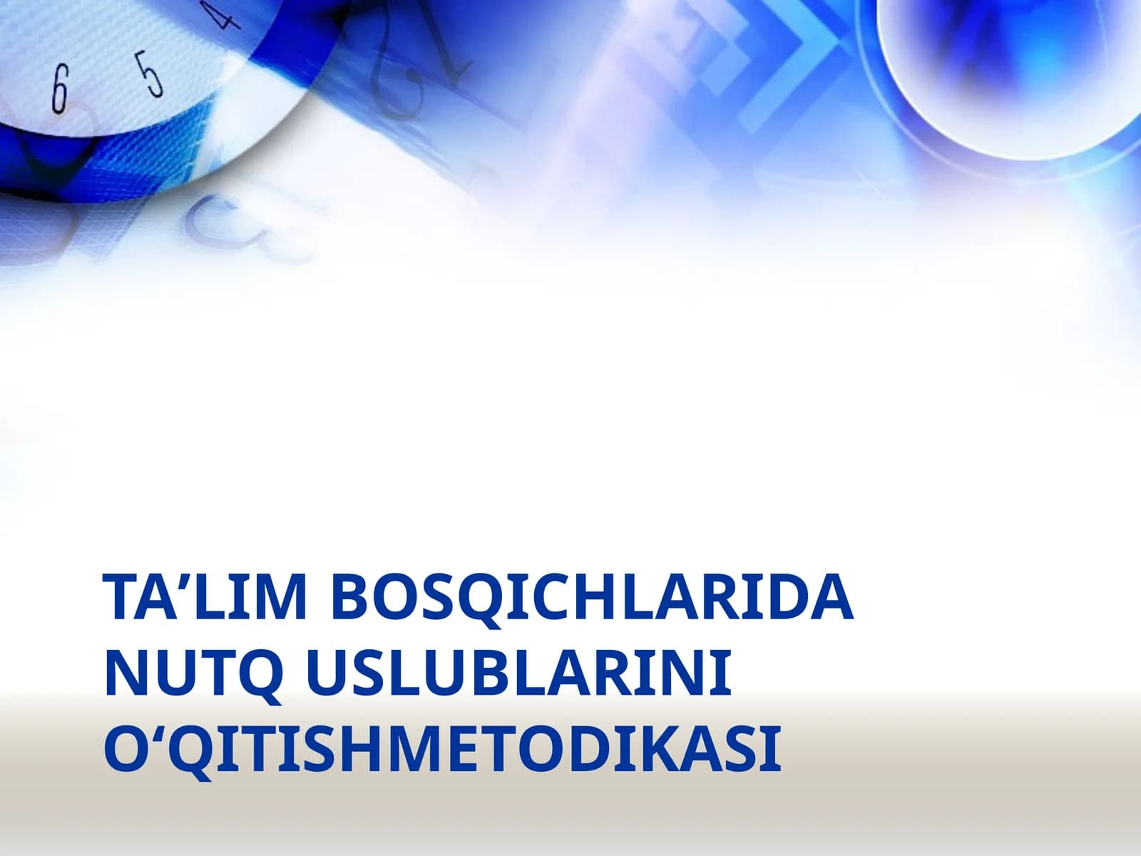 Taʼlimbosqichlaridanutquslublarinio‘qitishmetodikasi