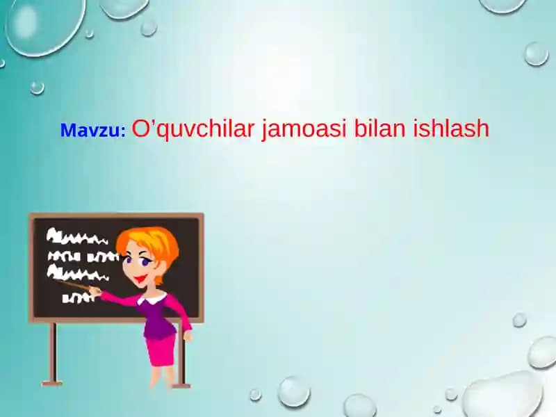 O’quvchilar jamoasi bilan ishlash