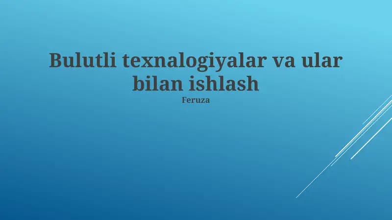 Bulutli texnalogiyalar va ular bilan ishlash