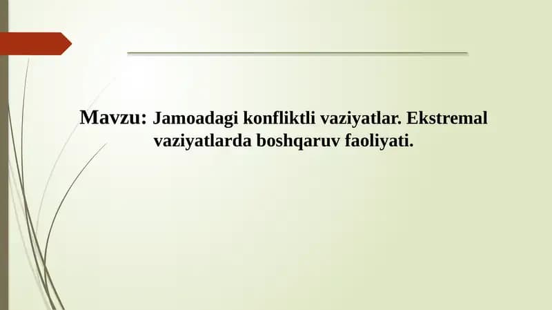 Jamoadagi konfliktli vaziyatlar va ekstremal vaziyatlar boshqaruv faoliyati