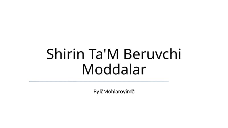 Shirin Ta'M Beruvchi Moddalar