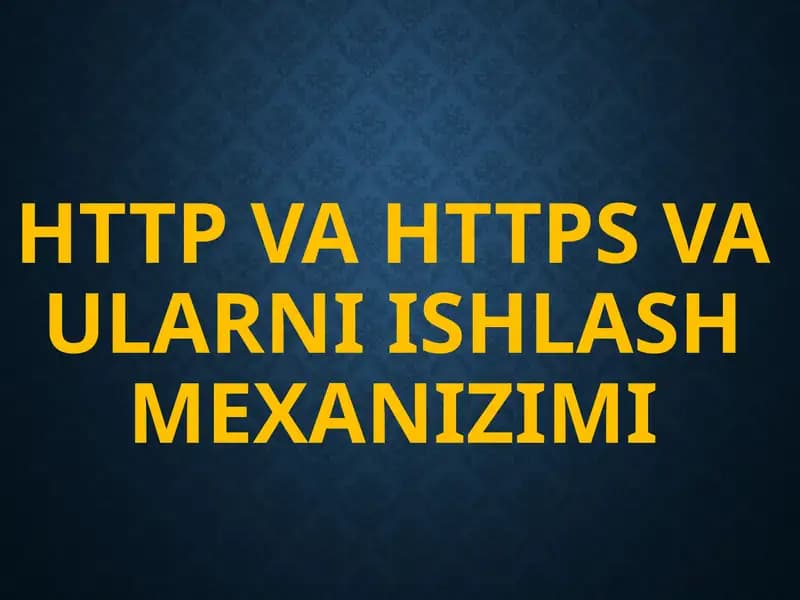 HTTP va HTTPS vaularni ishlash mexanizimi