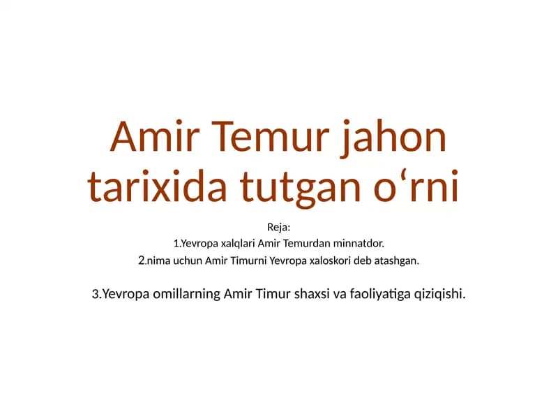 Amir Temur jahon tarixida tutgan oʻrni