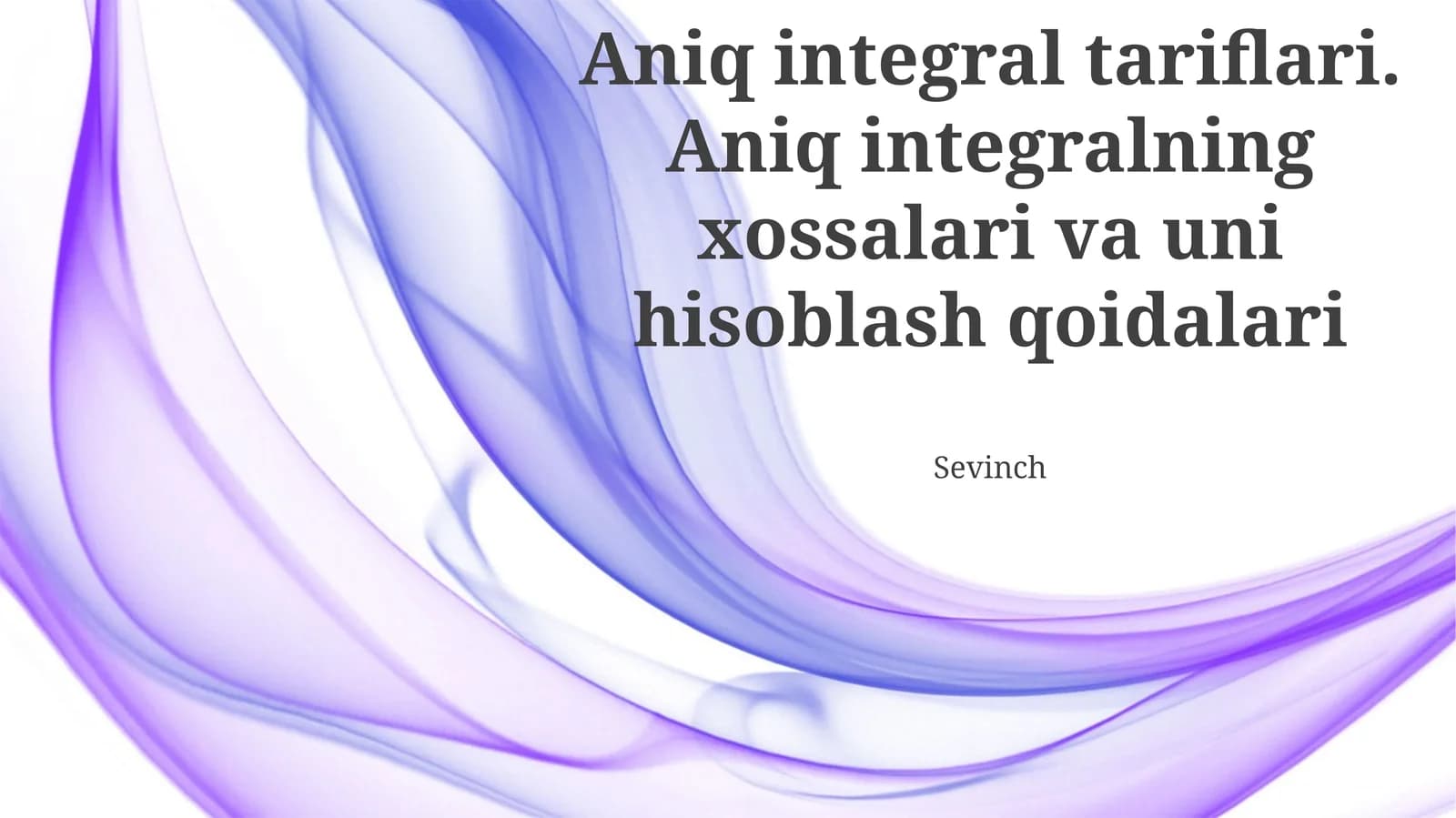 Aniq integral tariflari va uni hisoblash qoidalari
