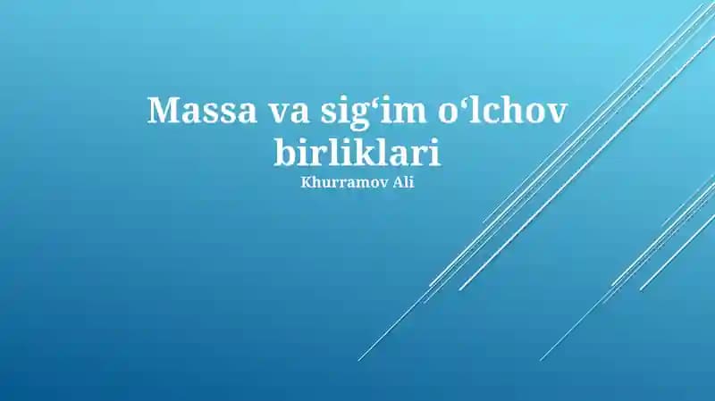 Massa va sigʻim oʻlchov birliklari