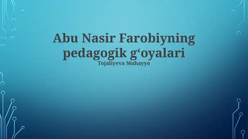 Abu Nasir Farobiyning pedagogik g‘oyalari