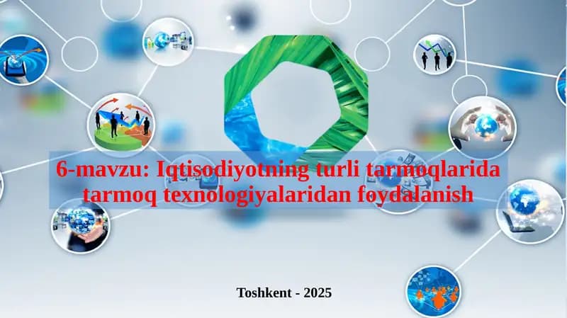 Iqtisodiyotning turli tarmoqlarida tarmoq texnologiyalaridan foydalanish