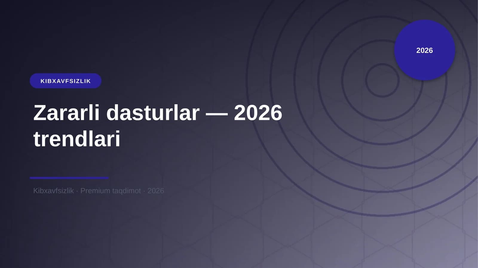Zararli dasturlar — 2026 trendlari