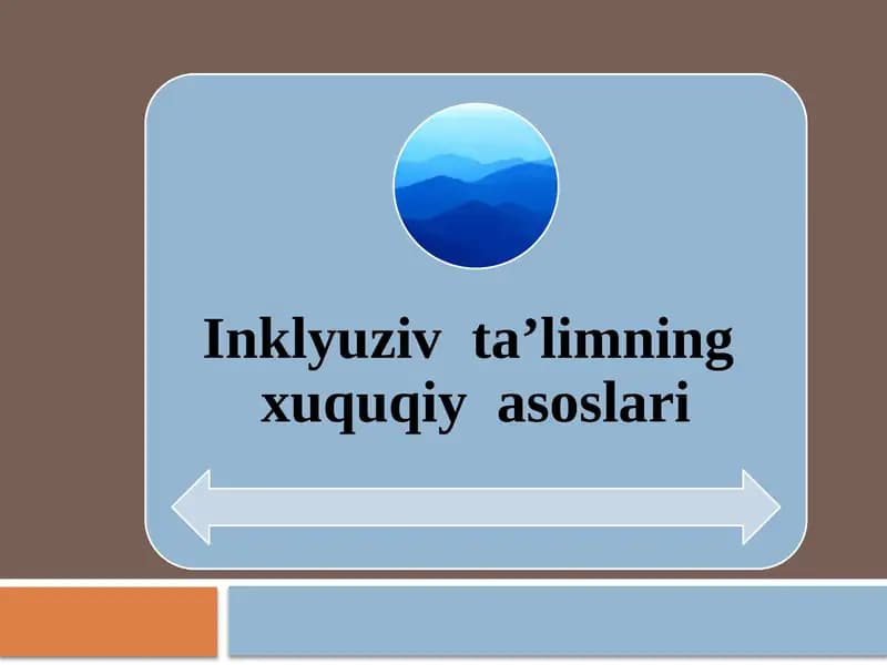 Inklyuziv  ta’limning  xuquqiy  asoslari