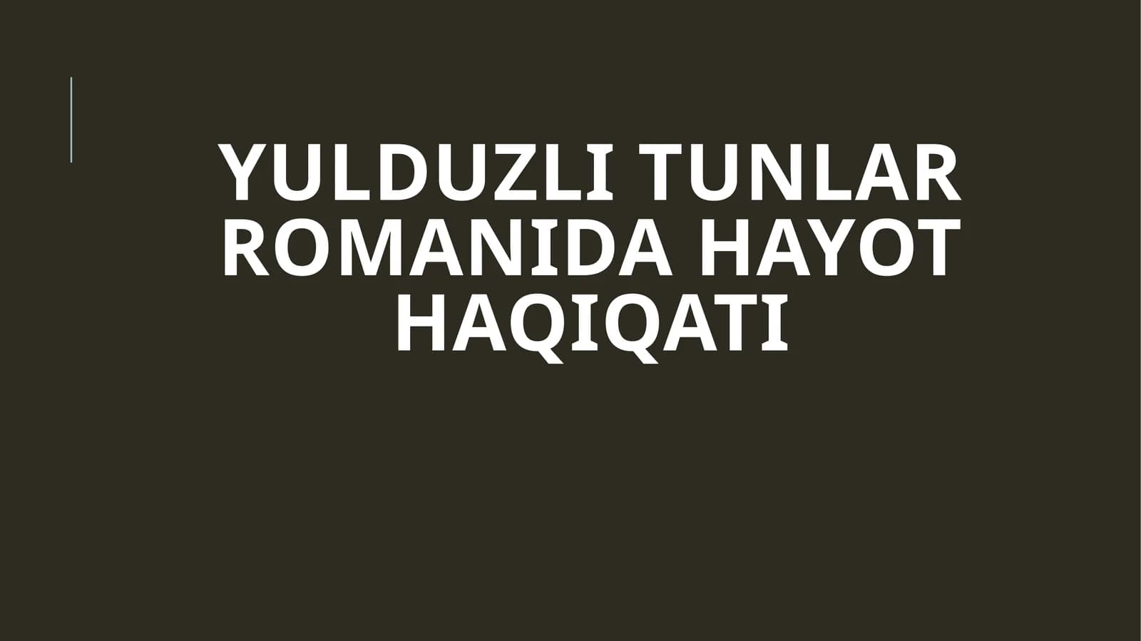 Yulduzli tunlar romanida hayot haqiqati