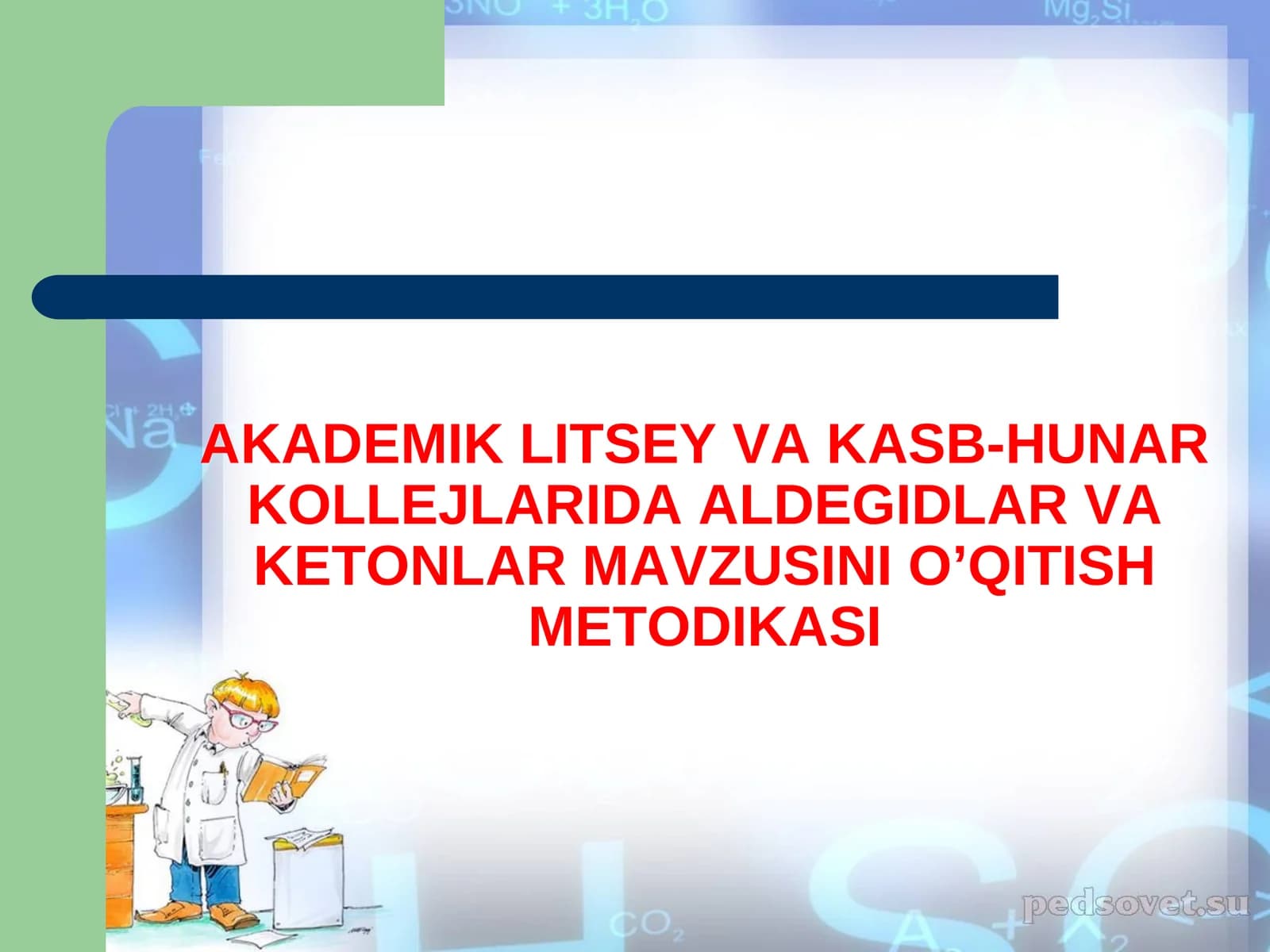 Aldegidlar va ketonlar mavzusini o’qitish metodikasi