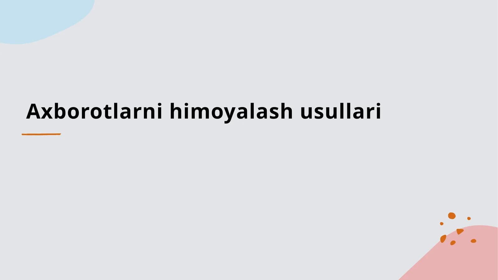 Axborotlarni himoyalash usullari
