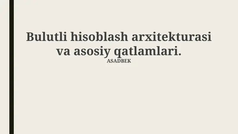 Bulutli hisoblash arxitekturasi va asosiy qatlamlari