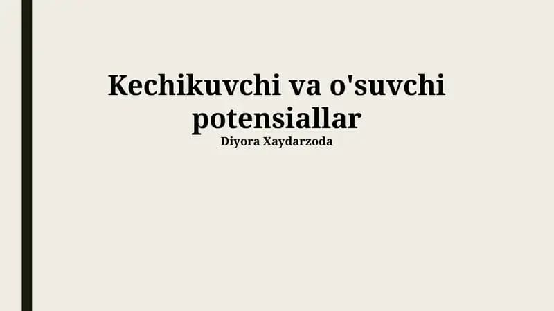 Kechikuvchi va o'suvchi potensiallar