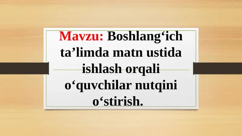 Boshlang‘ich ta’limda matn ustida ishlash