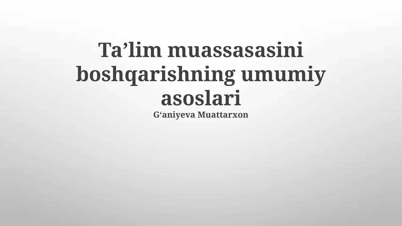 Taʼlim muassasasini boshqarishning umumiy asoslari