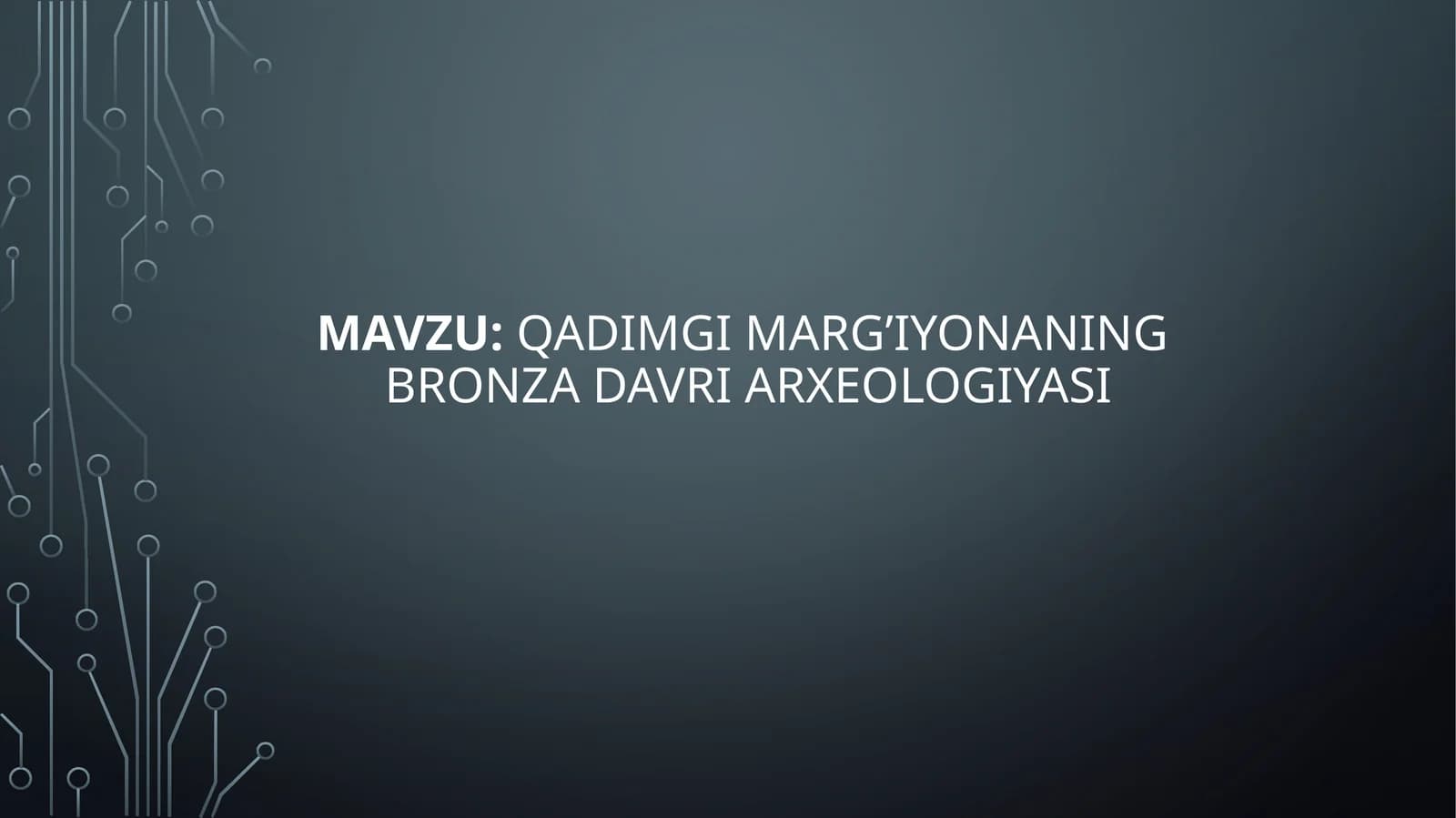 qadimgi marg’iyonaning bronza davri arxeologiyasi