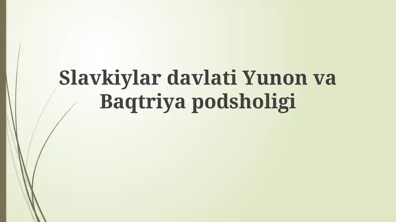 Slavyan davlati va Greko-Baqtriya podshohligi