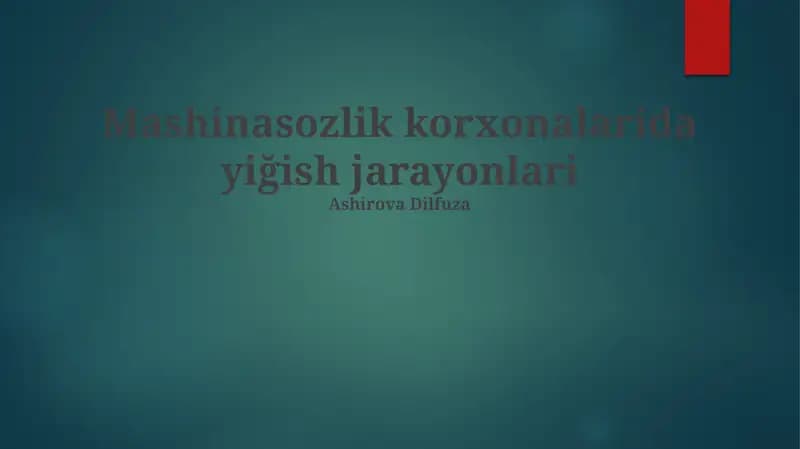 Mashinasozlik korxonalarida yiğish jarayonlari