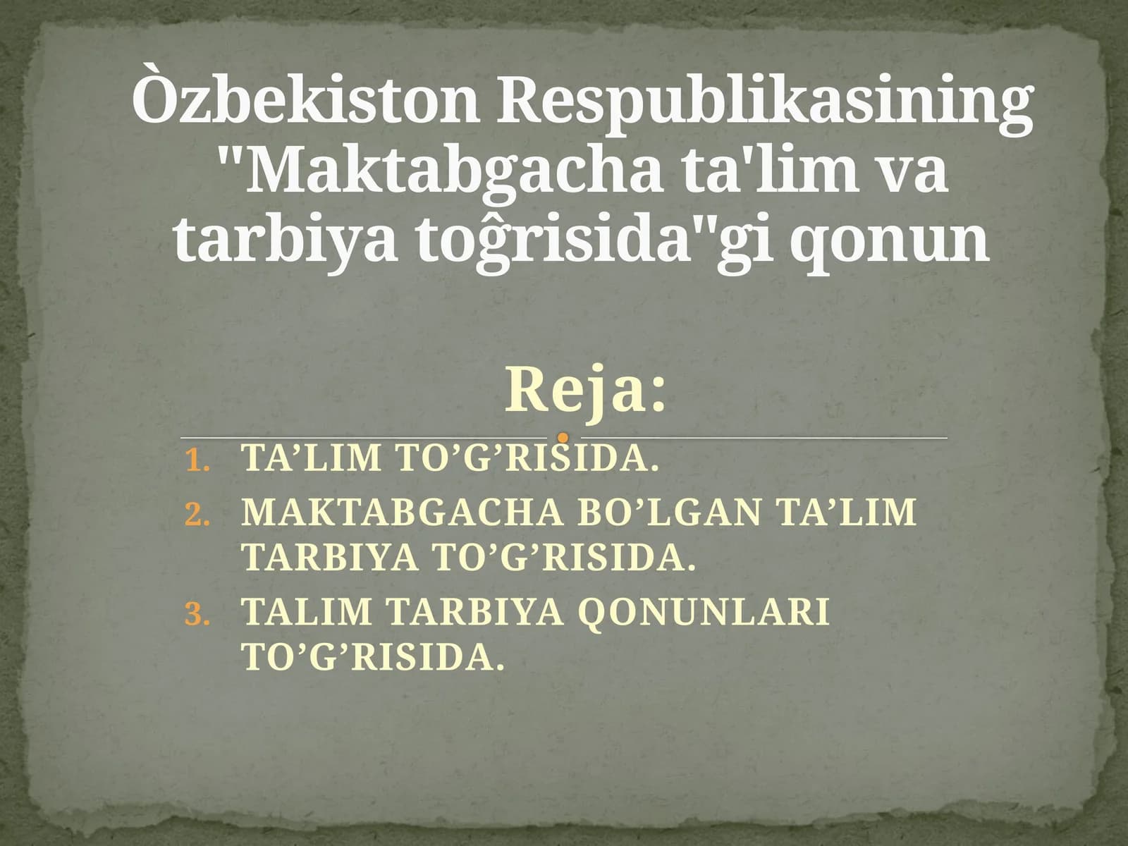 Òzbekiston Respublikasining "Maktabgacha ta'lim va tarbiya toĝrisida"gi qonun