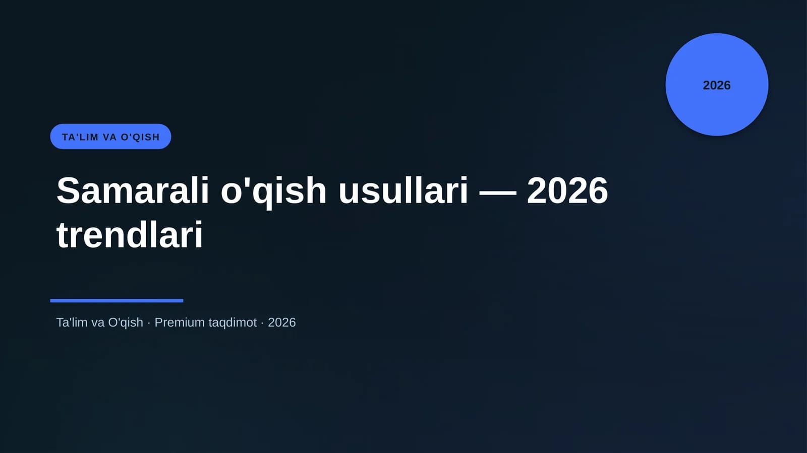 Samarali o'qish usullari — 2026 trendlari