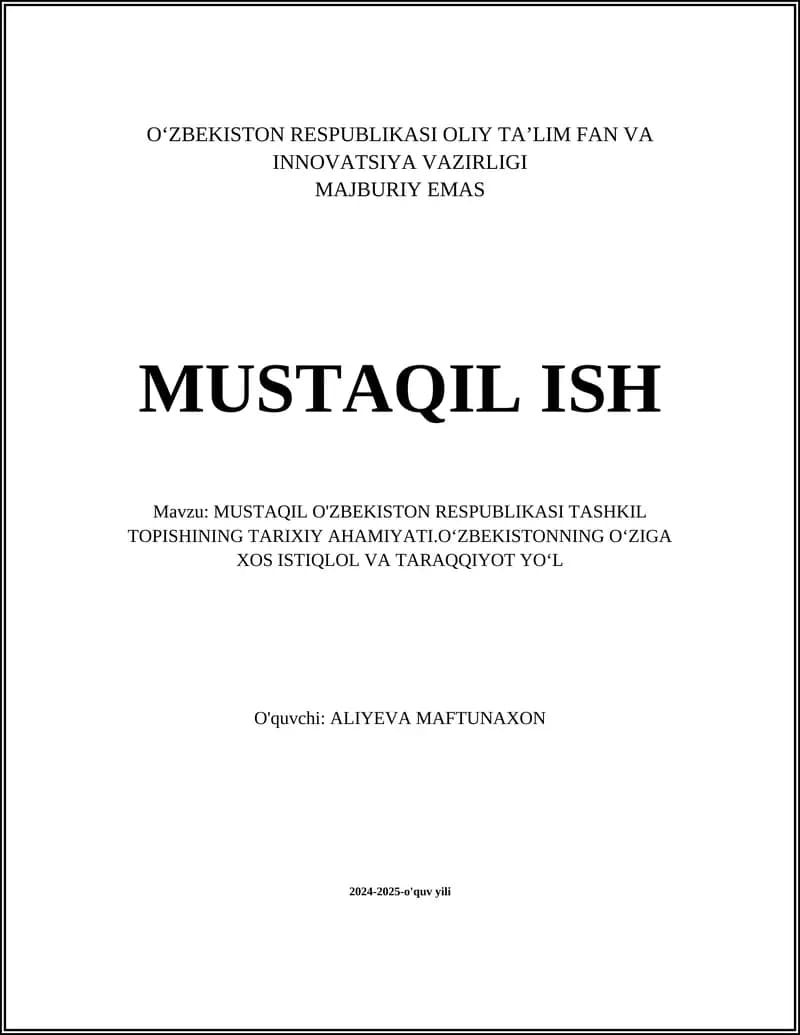 MUSTAQIL O'ZBEKISTON RESPUBLIKASI TASHKIL TOPISHINING TARIXIY AHAMIYATI