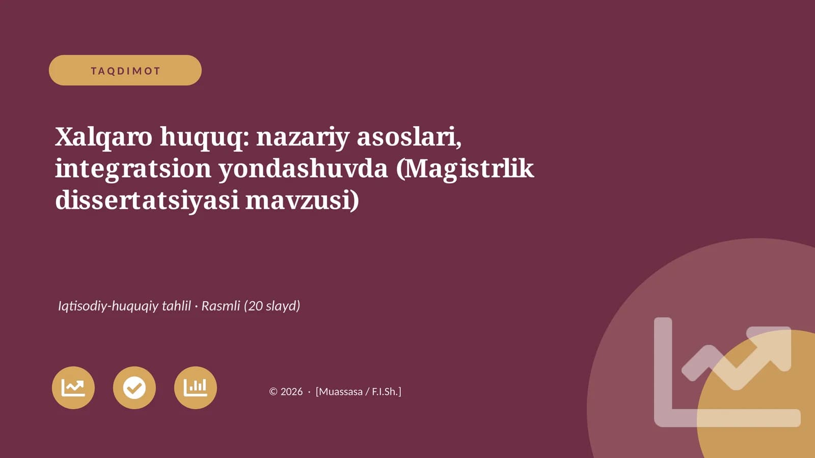 Xalqaro huquq: nazariy asoslari, integratsion yondashuvda (Magistrlik dissertatsiyasi mavzusi)