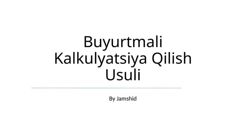 Buyurtmali Kalkulyatsiya Qilish Usuli